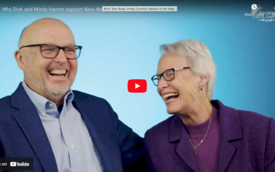 Why do Rev. Dr. Dick Hamm and his wife Mindy support New Ways into the World?